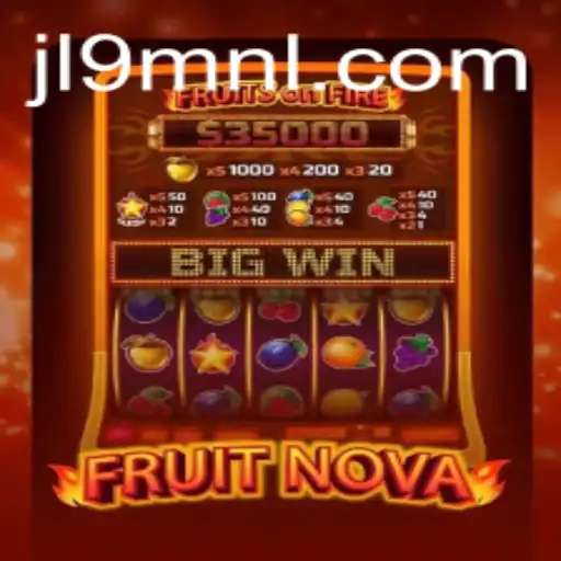 Exploring the Exciting World of FruitNova: A Comprehensive Guide